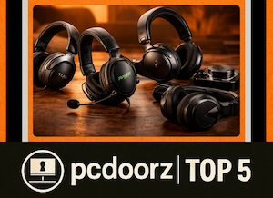 pcd TOP 5 | GAMING HEADSETS, WE PICKED THESE, YOU CHOOSE