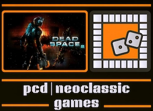 NEOCLASSIC GAMES | DEAD SPACE 2 | DESERVED MORE RESPECT !